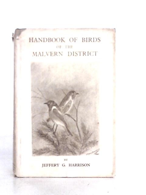 Handbook Of Birds Of The Malvern District By Jeffery G.Harrison