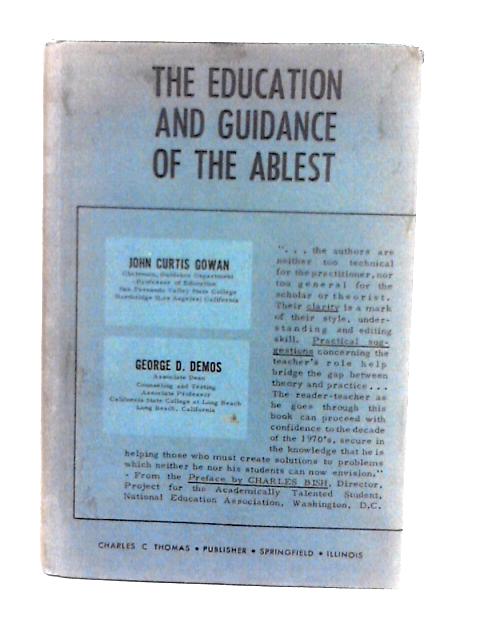 The Education and Guidance of the Ablest By John Curtis Gowan and George D. Demos