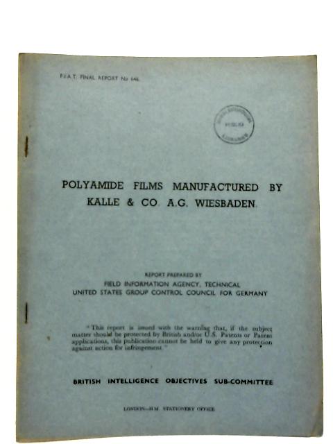 FIAT Final Report No. 646 Polyamide Films Manufactured By Kalle & Co A.G. Wiesbaden By Worth Wade