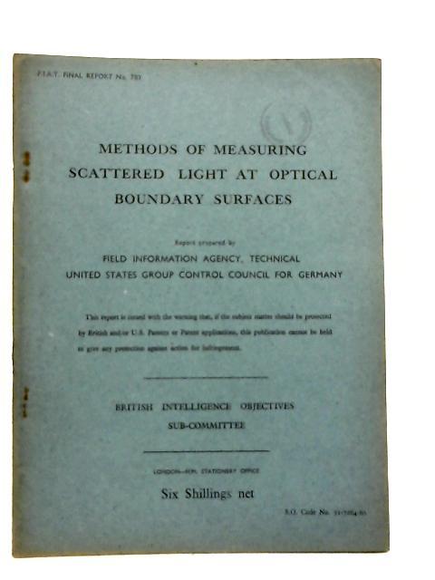 FIAT Final Report No. 780, Methods of Measuring Scattered Light at Optical Boundary Surfaces von P.H.Keck