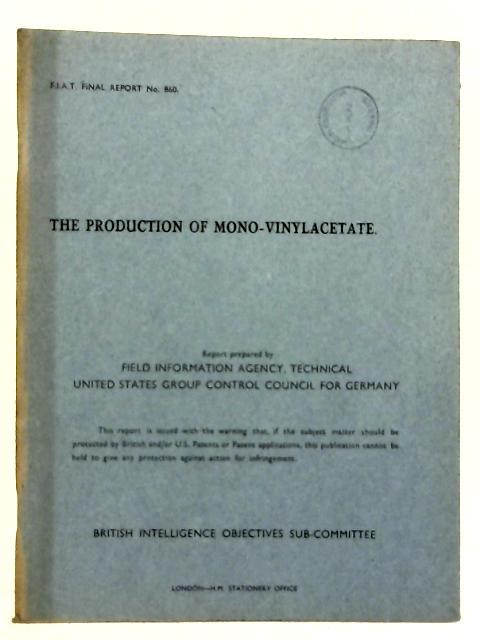 FIAT Final Report No. 860. The Production Of Mono Vinylacetate par E.N. Rosenquist