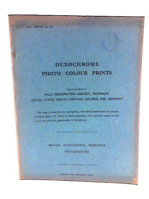 FIAT Final Report No. 891. Duxochrome Photo Colour Prints By R H Ranger