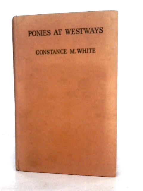 Ponies at Westways By Constance M. White