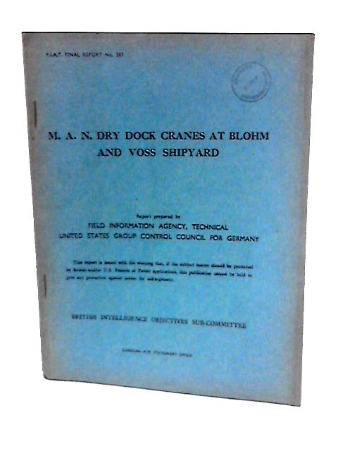 Fiat Final Report No. 383. M.a.n. Dry Dock Cranes at Blohm & Voss Shipyard By R.J. Stoddard