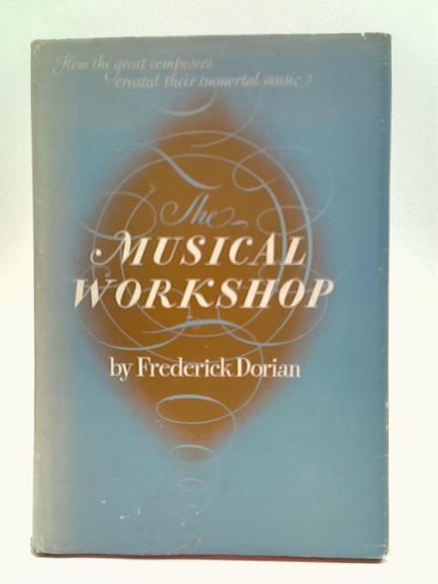The Musical Workshop par Frederick Dorian