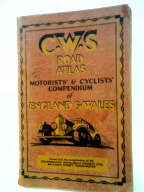 C.W.S. Motorist's and Cyclist's Compendium Of England & Wales von Various