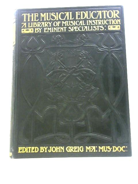 The Musical Educator Volume the Second By John Greig (Ed.)