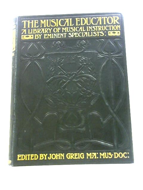 The Musical Educator Volume 3 von John Greig (Ed.)