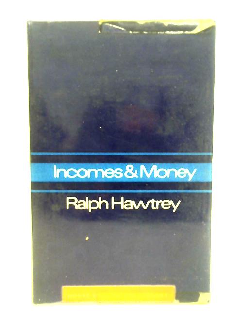 Incomes and Money. By Ralph Hawtrey