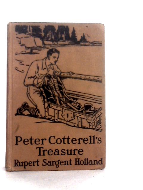 Peter Cotterell's Treasure By Rupert Sargent Holland