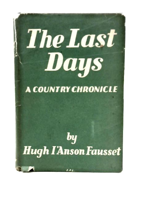 The Last Days von Hugh I'Anson Fausset