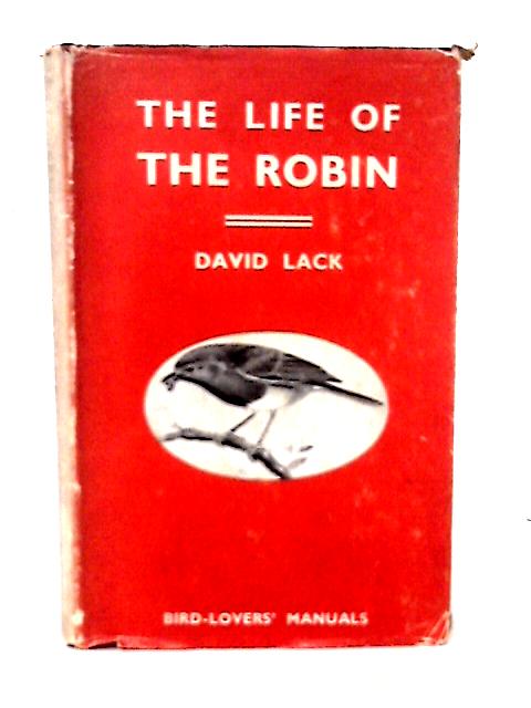 The Life of the Robin By David Lack