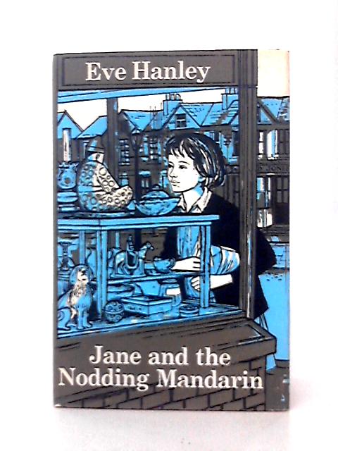 Jane and the Nodding Mandarin By Eve Hanley