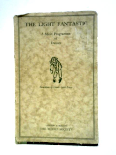 The Light Fantastic: A Short Programme of Dances By Various