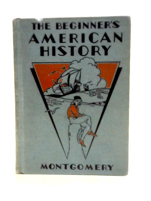 The Beginner's American History By D. H. Montgomery