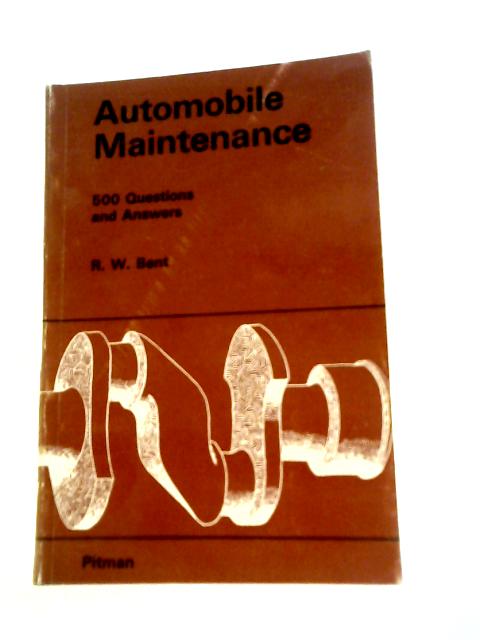 Automobile Maintenance von R W Bent