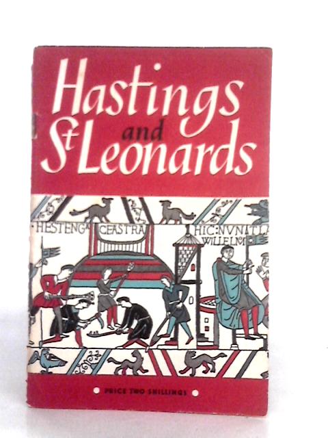 A Brief Story Of Hastings And St. Leonards von W.H.Dyer