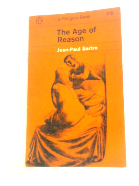 The Age Of Reason By Jean-Paul Sartre Eric Sutton (Trans.)