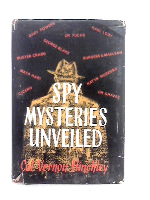 Spy Mysteries Unveiled By Vernon Hinchley
