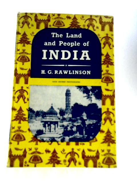 Land & People of India By H G.Rawlinson