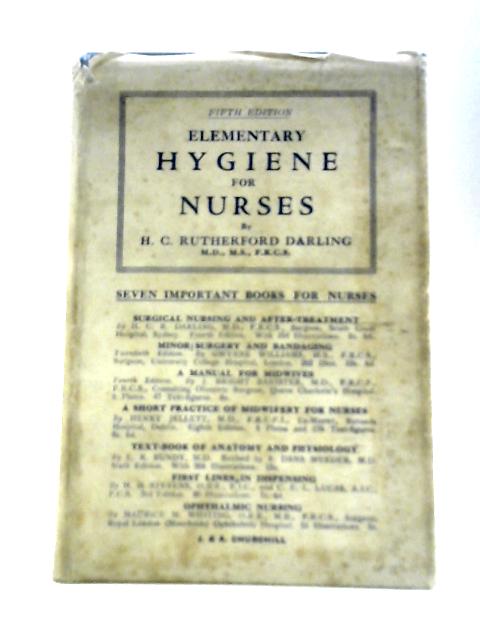 Elementary Hygiene For Nurses. par H C.Rutherford Darling
