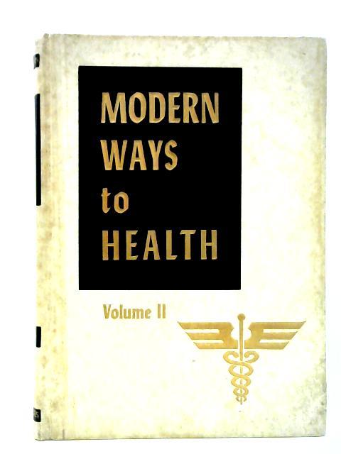 Modern Ways to Health Vol.II By Clifford R. Anderson