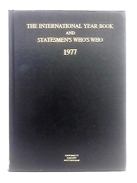 International Year Book and Statesmen's Who's Who 1977 By Unstated