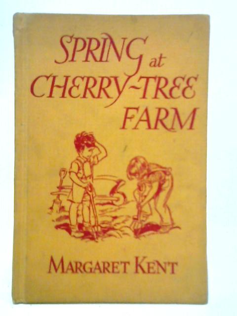 Spring at Cherry Tree Farm By Margaret Kent