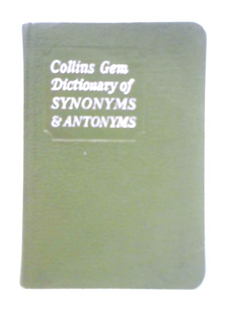 Collins Gem Dictionary of Synonyms & Antonyms By A. H. Irvine (Compiler)