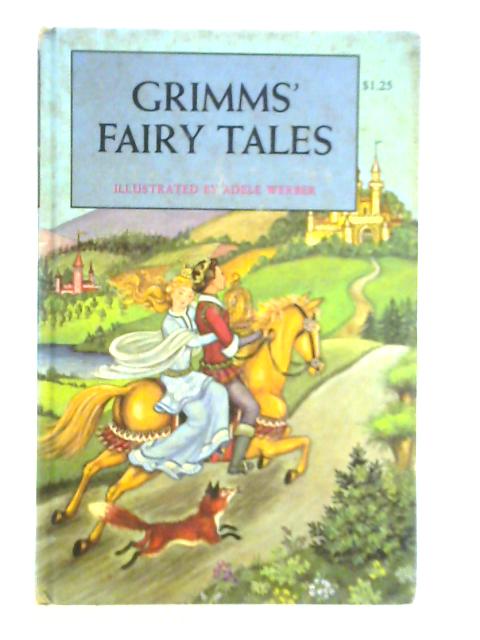 Grimms' Fairy Tales By The Brothers Grimm