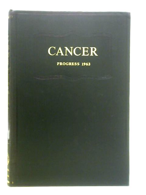 Cancer Progress Volume 1963 By Ronald W. Raven (Ed.)