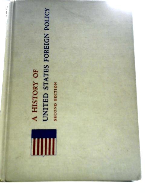 A History United States Foreign Policy By Julius W. Pratt