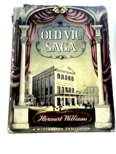 Old Vic Saga By Harcourt Williams