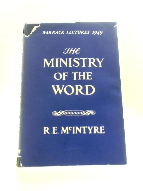 The Ministry Of The Word von R.E.Mcintyre