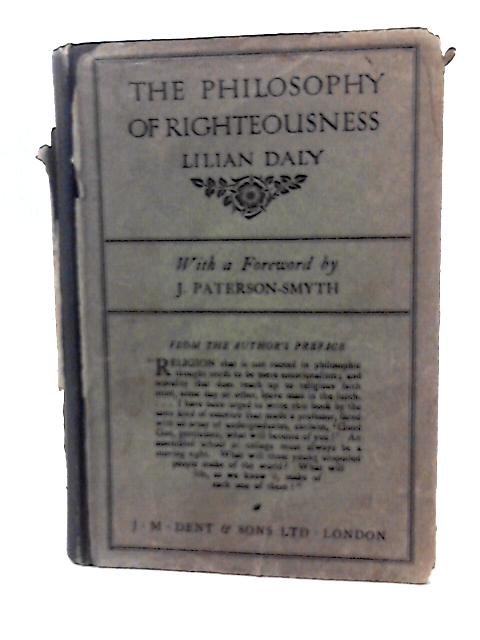 The Philosophy of Righteousness: Some Considerations for Parents and Other Teachers of Religion. By Lilian Daly