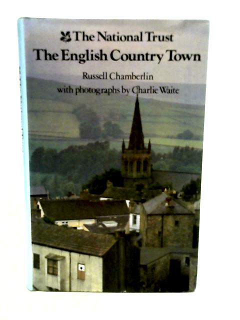 The National Trust The English Country Town By Russell Chamberlin