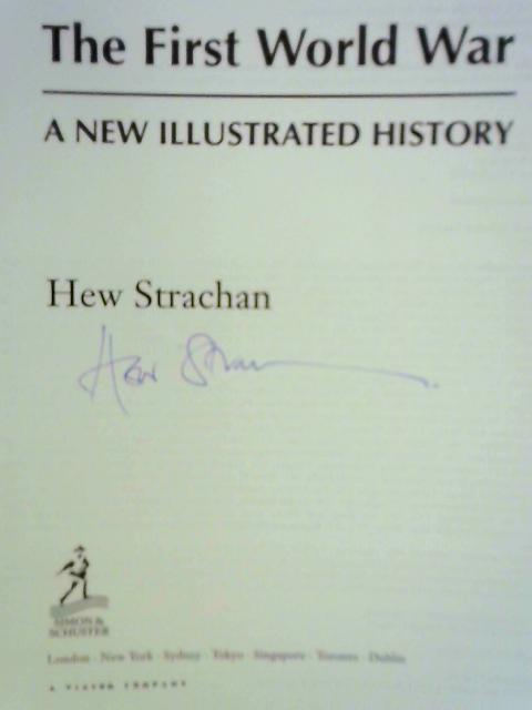 The First World War By Sir Hew Strachan