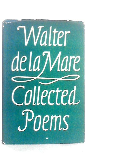 Collected Poems von Walter de la Mare