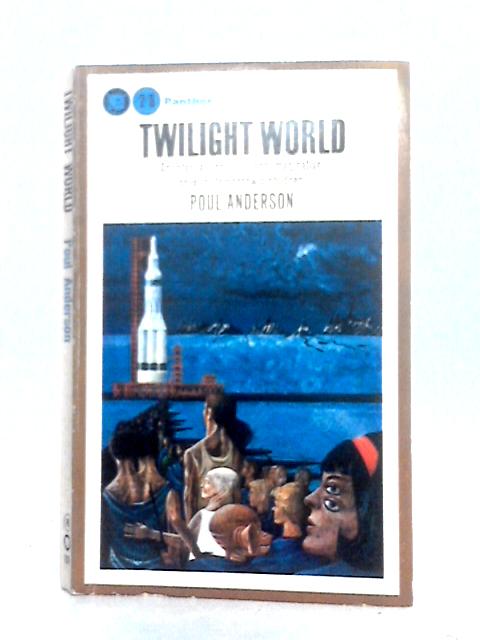 Twilight World By Poul Anderson