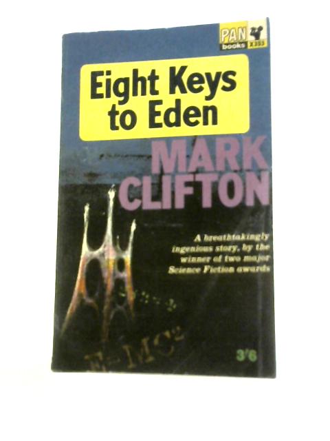 Eight Keys to Eden von Mark Clifton