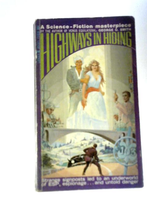 Highways in Hiding von George O.Smith