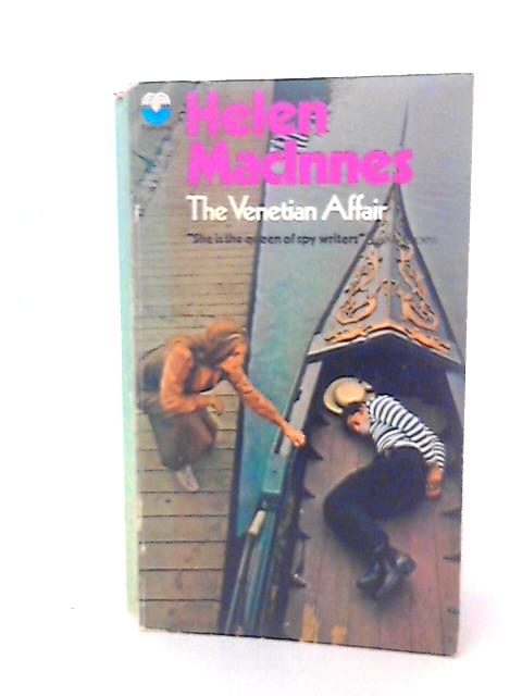 The Venetian Affair By Helen Macinnes