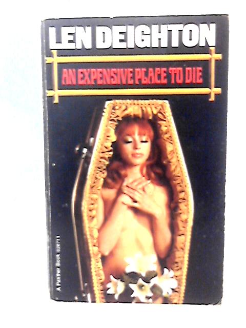 An Expensive Place To Die By Len Deighton