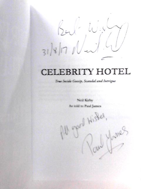 Celebrity Hotel, True Inside Gossip, Scandal and Intrigue By N Kirby