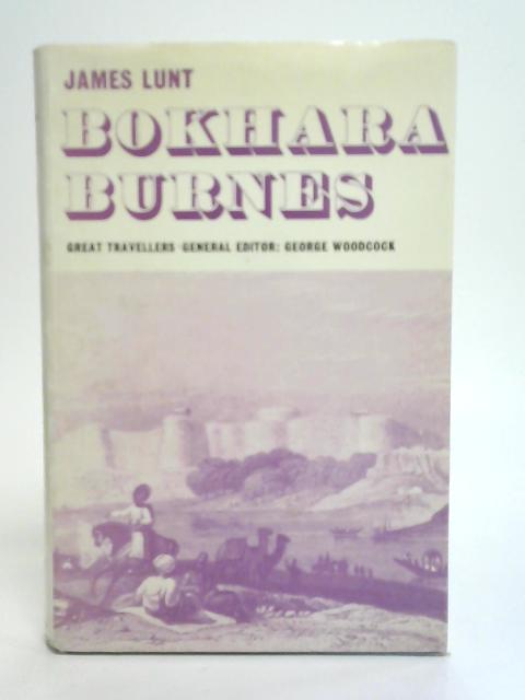 Bokhara Burnes By James Lunt