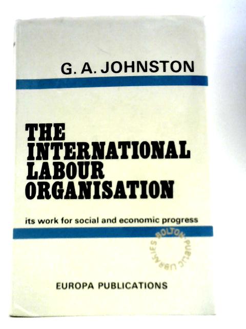 The International Labour Organisation von G A Johnston