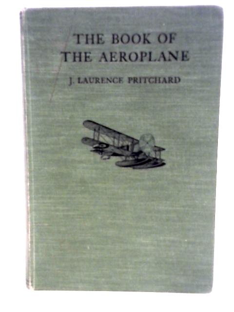 The Book of the aeroplane By J.Laurence Pritchard