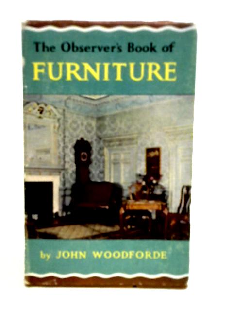 The Observer's Book of Furniture. By John Woodforde