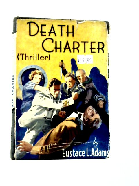 Death charter By Eustace L. Adams