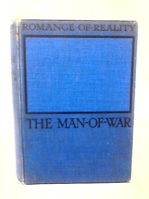 The Man-of-War; What She Has Done and What She is Doing von Commander E. Hamilton Currey